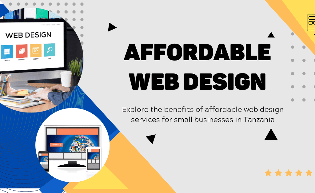 Affordable Web Design Services for Small Businesses in Tanzania